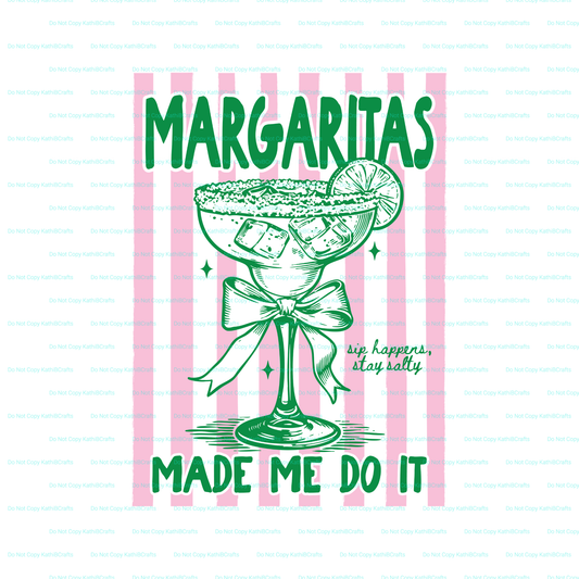 Margaritas Made Me Do It short sleeve tshirt