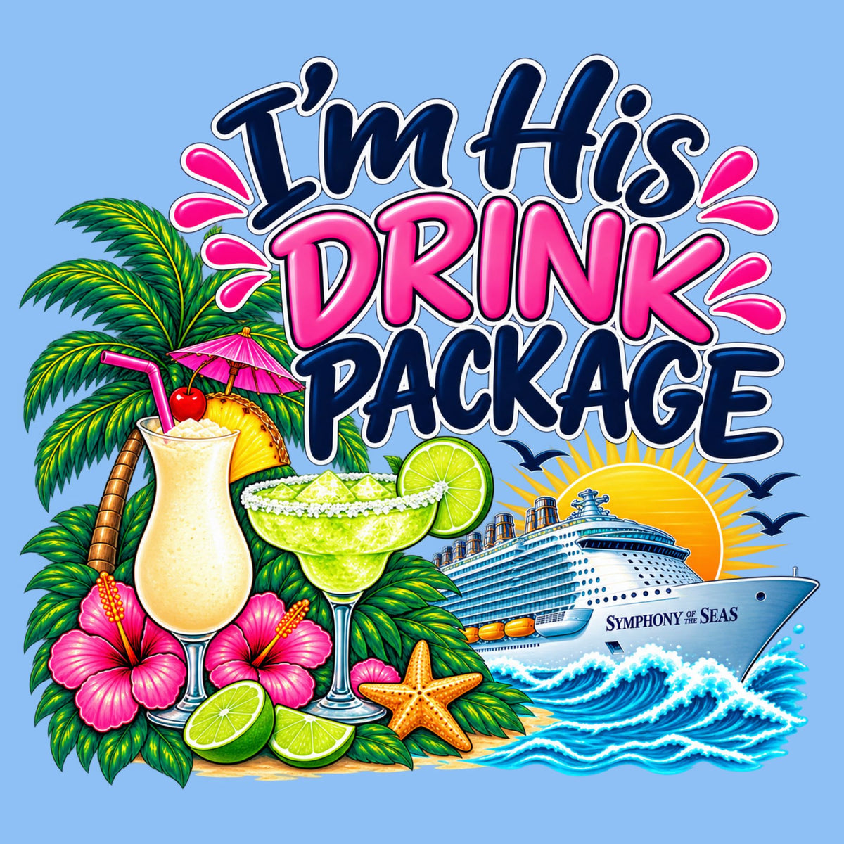I'm His drink package Symphony of the Seas