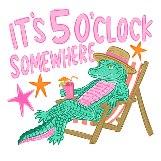 It's 5 O'Clock Somewhere - Gator
