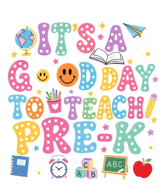 It's a Good Day to Teach Pre-K