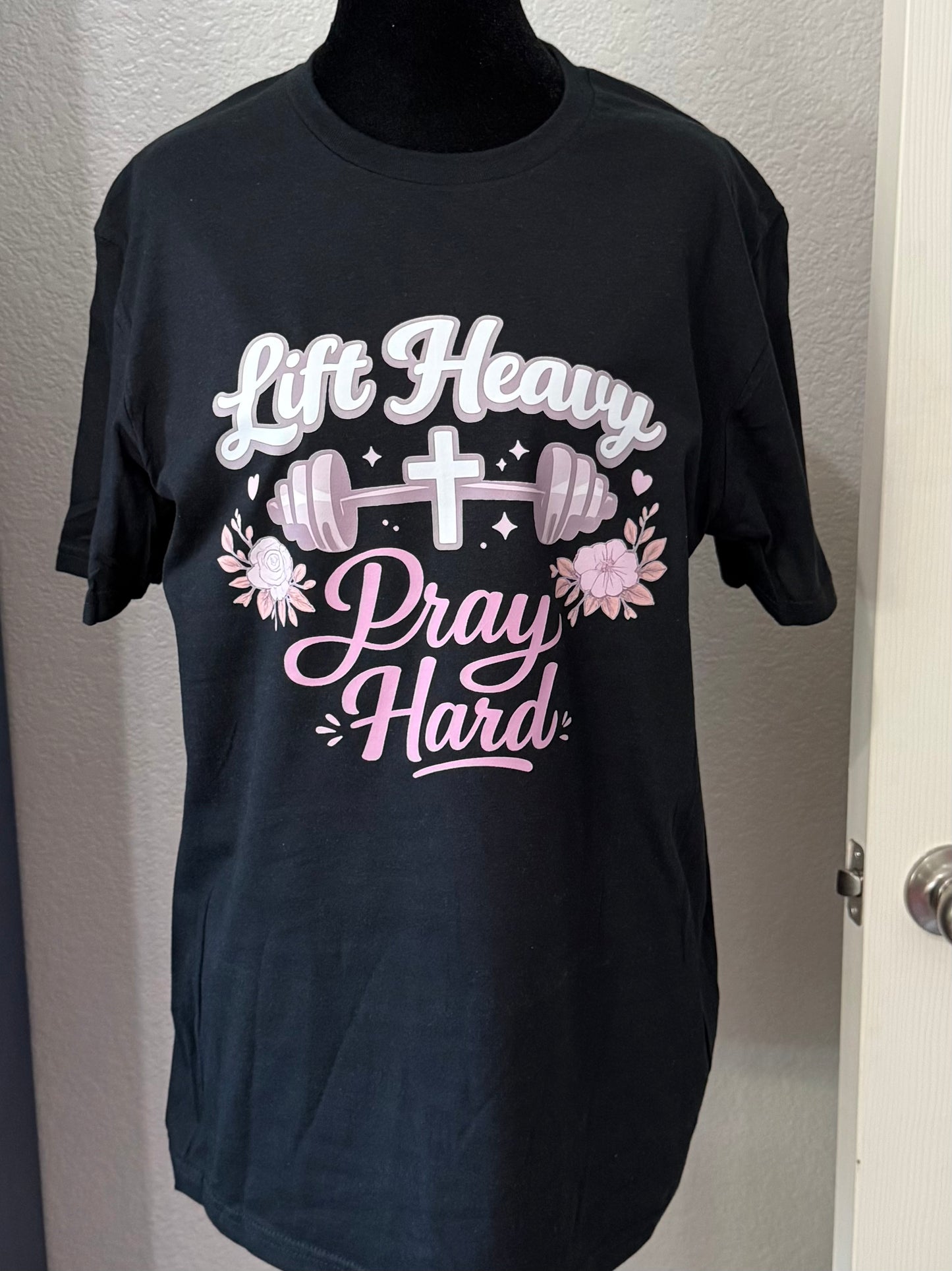Lift Heavy Pray Hard
