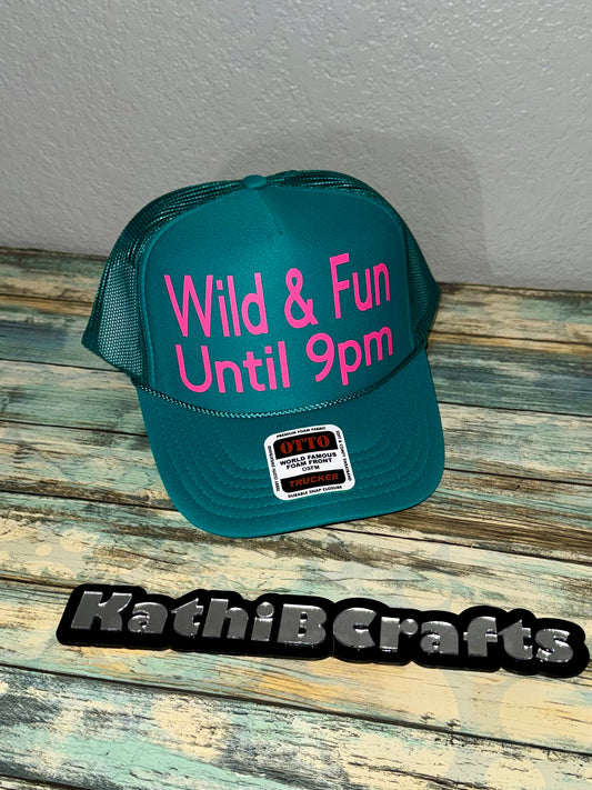 Wild and Fun Until 9pm Trucker Hat