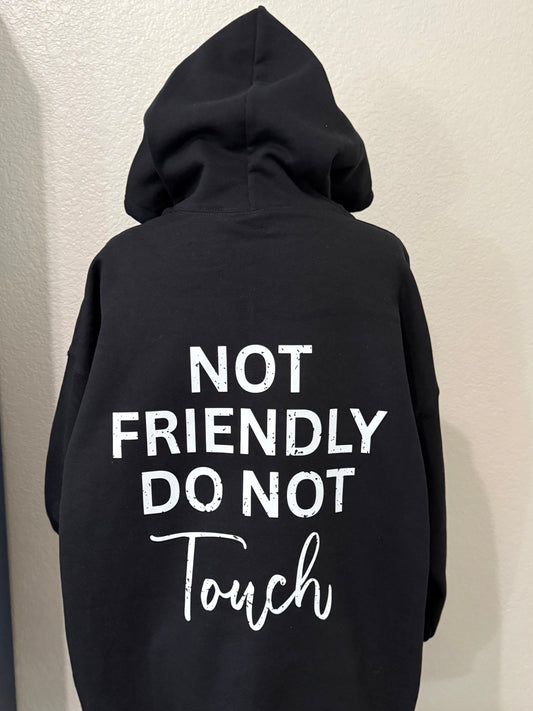 Not Friendly - Custom Hoodie